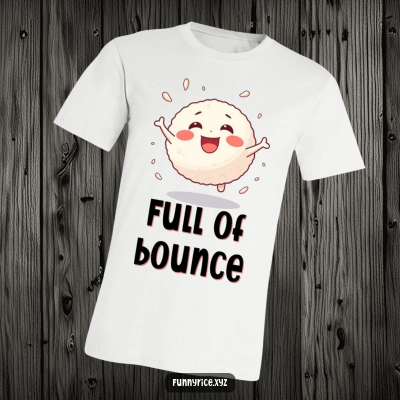 Funny t-shirt featuring a joyful rice ball in mid-bounce, radiating pure, uncontainable delight.