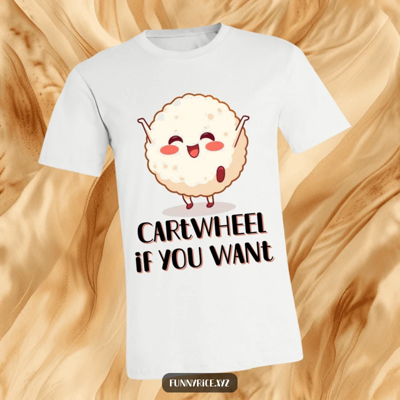 Funny T-Shirt: A cheerful rice ball character captured mid-cartwheel, showcasing pure, uninhibited, comical energy.